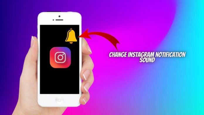 How to Change Instagram Notification Sound How to Change Instagram Notification Sound