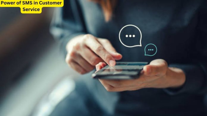 The Power of SMS in Customer Service: Building Stronger Connections The Power of SMS in Customer Service: Building Stronger Connections