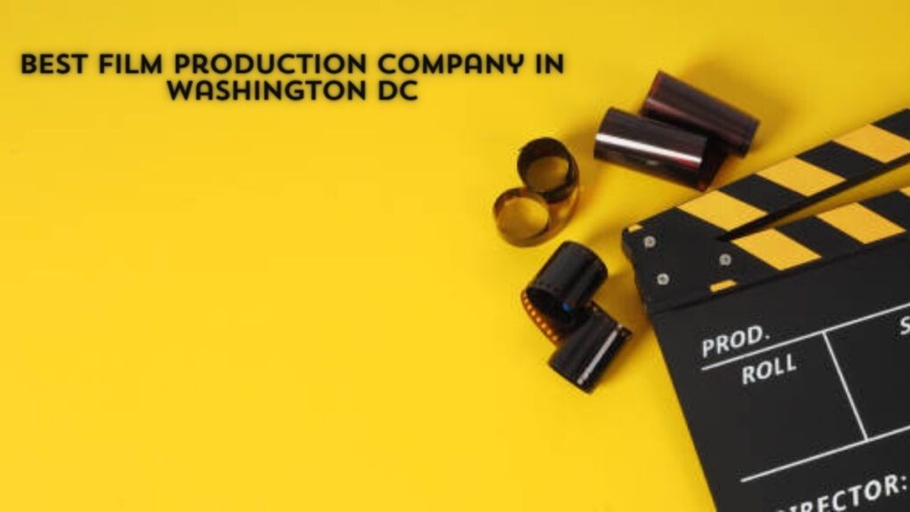 Best Film Production Company in Washington DC