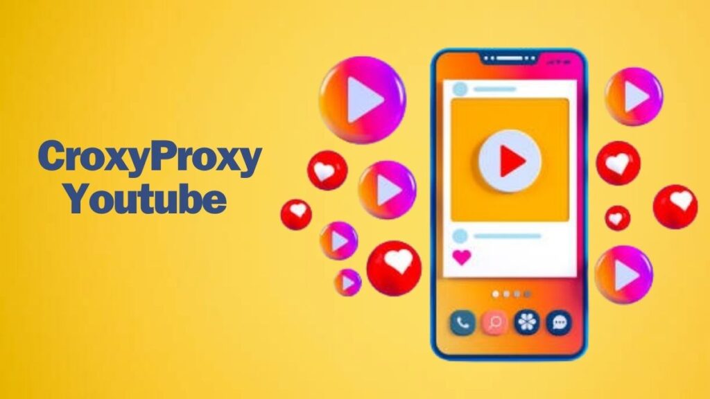 What is CroxyProxy YouTube