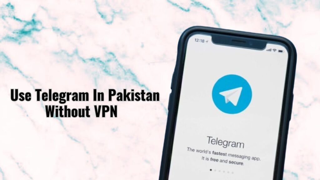 Use Telegram In Pakistan Without VPN